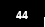 44